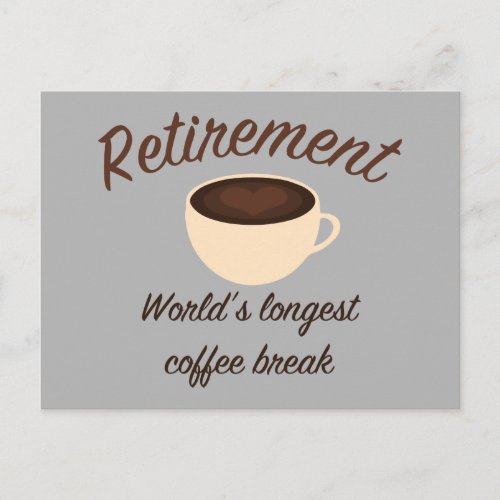 Retirement Worlds longest coffee break Postcard