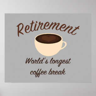 Retirement: World’s longest coffee break Poster