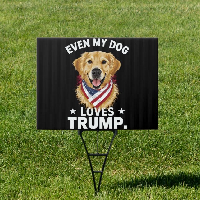Retriever Even My Dog Loves Trump USA Flag Sign (Insitu)