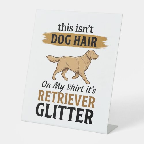 Retriever Glitter Funny Dog Lover Vintage Design_1 Pedestal Sign