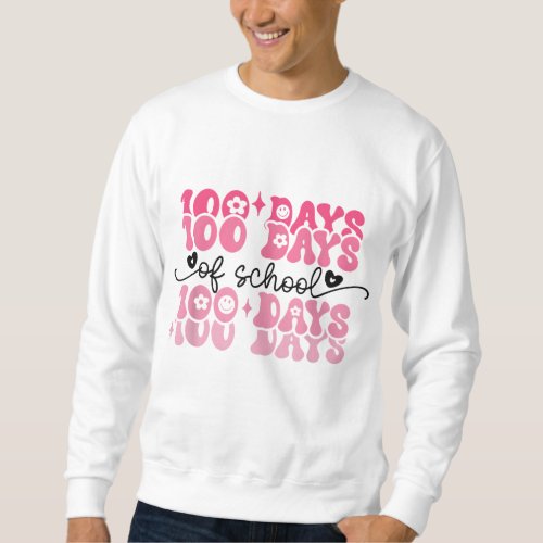 Retro 100 Days of School Groovy 100th Day Teacher  Sweatshirt