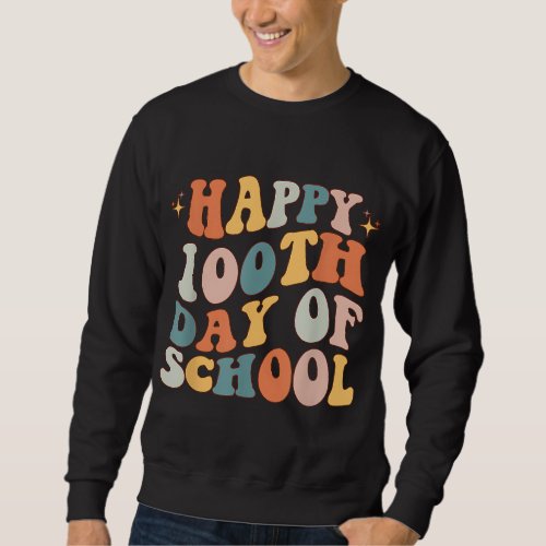 Retro 100th Day of School Teachers Kids Cute Happy Sweatshirt