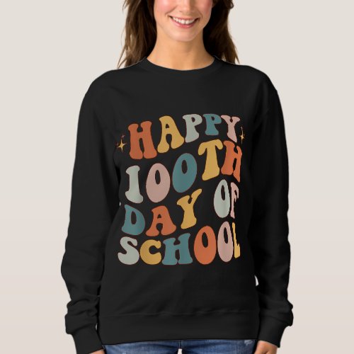 Retro 100th Day of School Teachers Kids Cute Happy Sweatshirt
