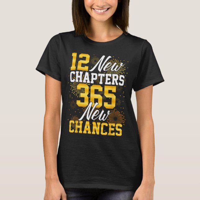 Retro 12 New Chapters 365 New Chances Happy New Ye T-Shirt (Front)