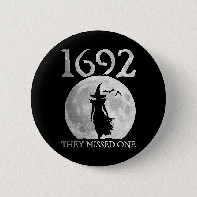 Retro 1692 They Missed One Witch Salem 1692 Hallow Button (Front)
