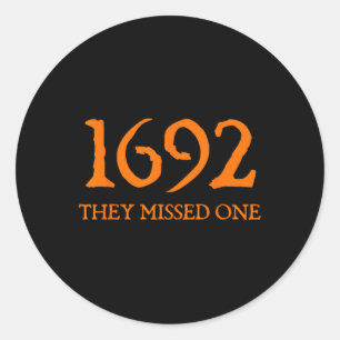 Retro 1692 They Missed One Witch Salem 1692 Hallow Classic Round Sticker