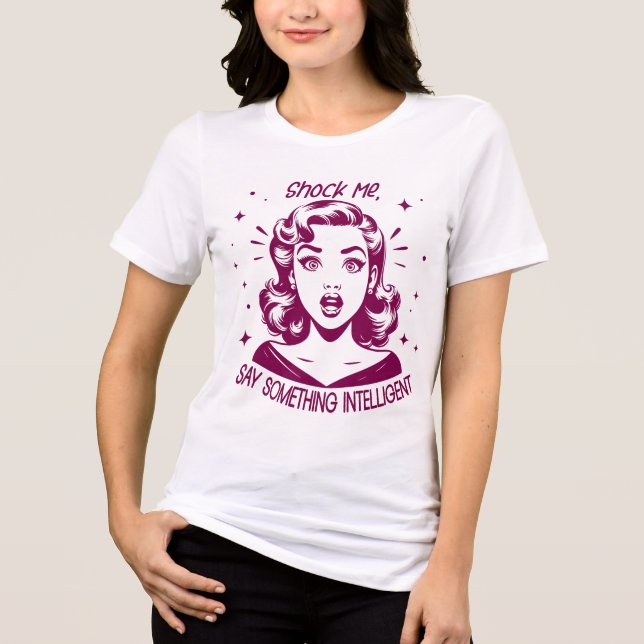 Retro 1950s Glam Girl Funny Sarcastic Quote Tri-Blend Shirt (Front)