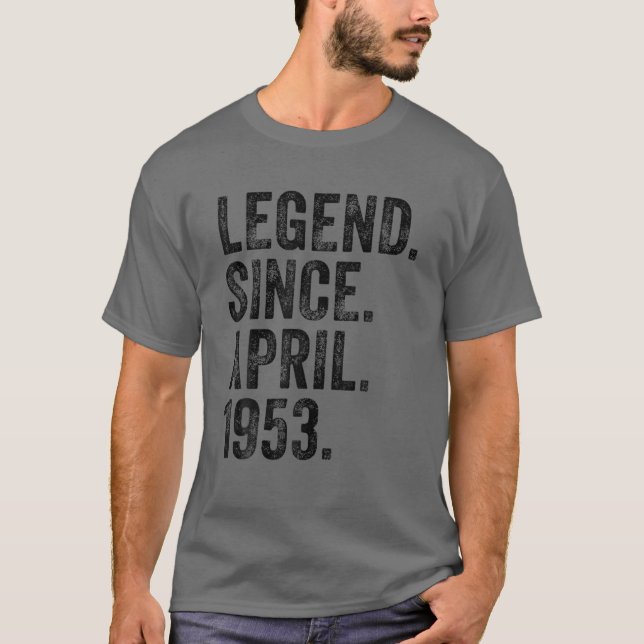 Retro 1953 Birthday April Born Legend Since 1953 T-Shirt (Front)