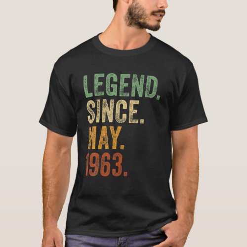 Retro 1963 Birthday May Born Legend Since 1963 T_Shirt