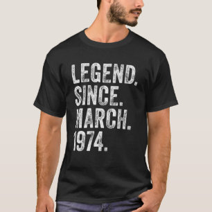 Retro 1974 Birthday March Born Legend Since 1974 T-Shirt