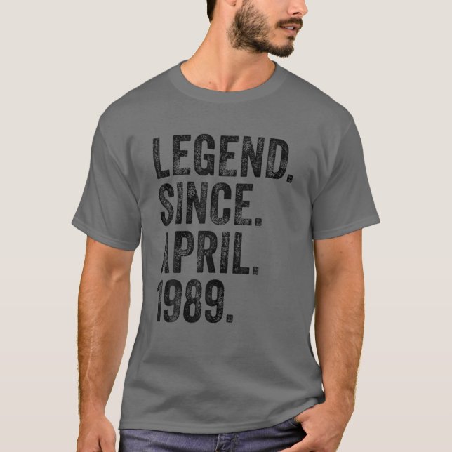 Retro 1989 Birthday April Born Legend Since 1989 T-Shirt (Front)