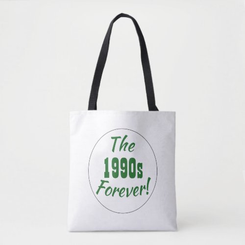 Retro 1990s Forever Decade  Tote Bag