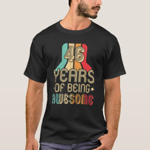 Retro 46 Years Of Being Awesome 46th Birthday T-Shirt