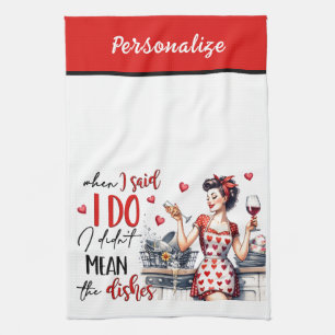 Retro 50s Glam Housewife Funny Sarcastic Humor Kitchen Towel