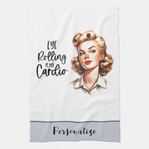 Retro 50s Glam Housewife Funny Sarcastic Humor Kitchen Towel