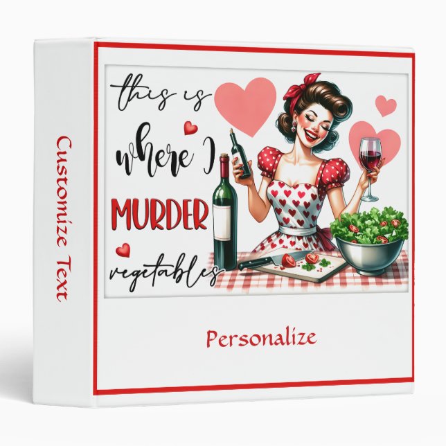 Retro 50s Housewife Funny Quote Kitchen Humor 3 Ring Binder (Front/Spine)