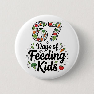 Retro 67 Days of Feeding Kids Lunch Lady Cafeteria Button
