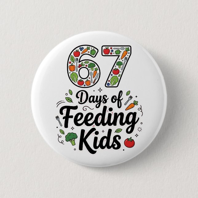 Retro 67 Days of Feeding Kids Lunch Lady Cafeteria Button (Front)
