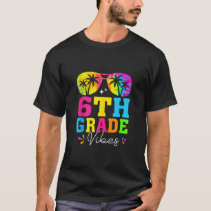 Retro 6th Grade Vibes Tie Dye Sunglasses Back To S T-Shirt
