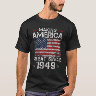Retro 73rd Bday Making America Great Since 1949 Me T-Shirt