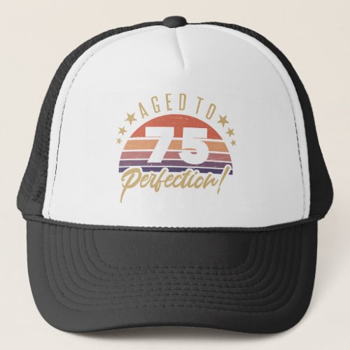 Retro 75th Birthday Humor Trucker Hat