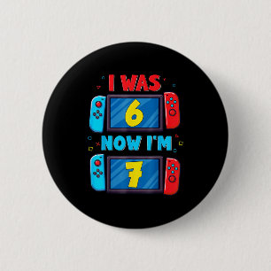 Retro 7th Birthday Boy I Was 6 Now I'm 7 Year Old Button