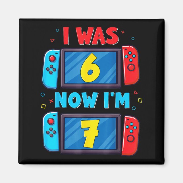 Retro 7th Birthday Boy I Was 6 Now I'm 7 Year Old  Magnet (Front)