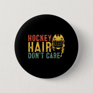 Retro 80s 90s Hockey Hair Dont Care Shirt Funny Button