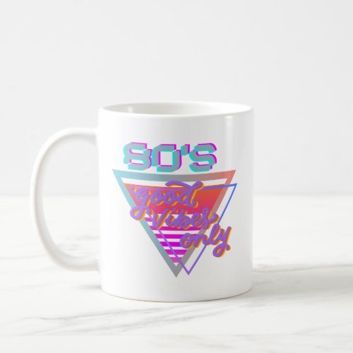 retro 80s Good vibes only purple pink geometric Coffee Mug