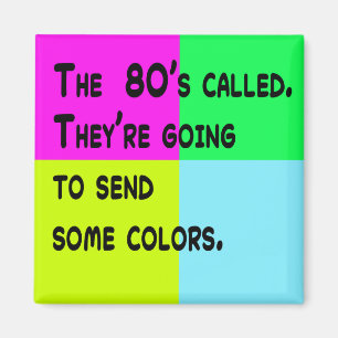 Retro 80s The 80s Called Pop Colorblock Humor Magnet