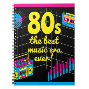 Retro 80s: the best music era ever! notebook