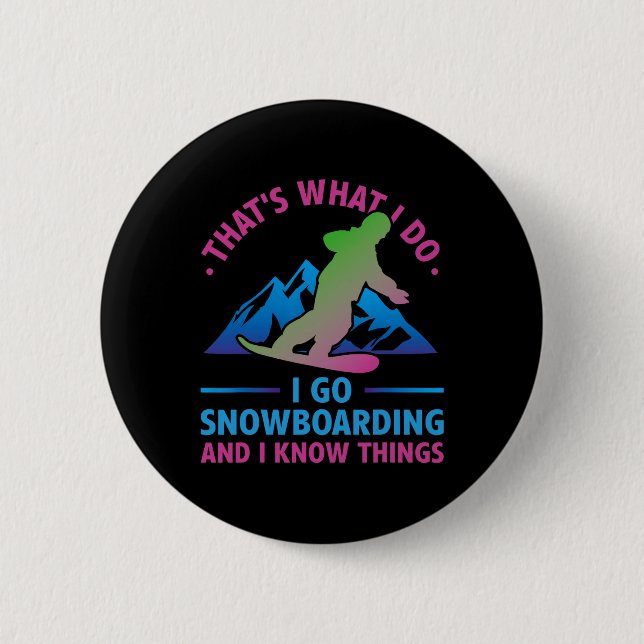 Retro 90s 80s Snowboard That's What I Do Snowboard Button (Front)
