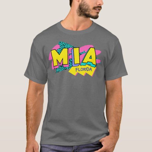 Retro 90s Miami MIA Rad Memphis Style 90s Vibes T_Shirt