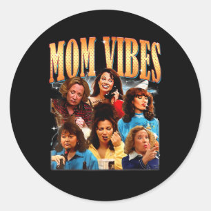 Retro 90s Mom Vibe Shirt Mothers Day Funny Mom Classic Round Sticker