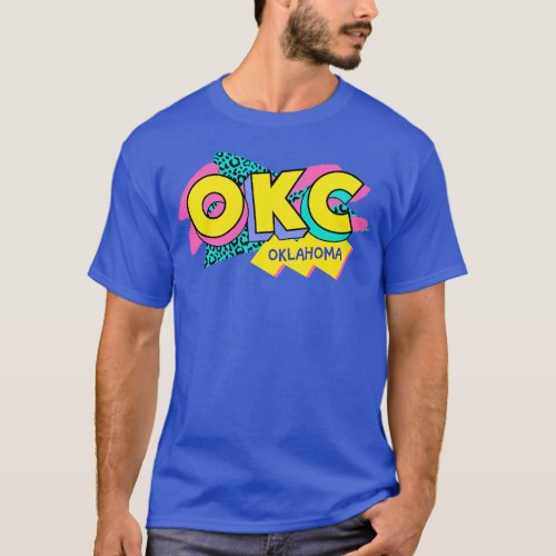 Retro 90s Oklahoma City OKC Rad Memphis Style 90s  T_Shirt