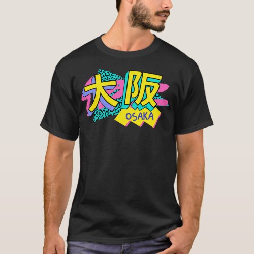 Retro 90s Osaka Japan Rad Memphis Style 90s Vibes T_Shirt
