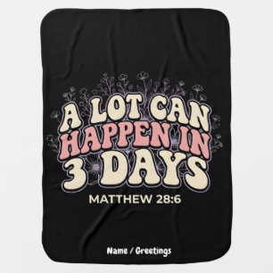 Retro A Lot Can Happen In 3 Days Christian Easter Baby Blanket