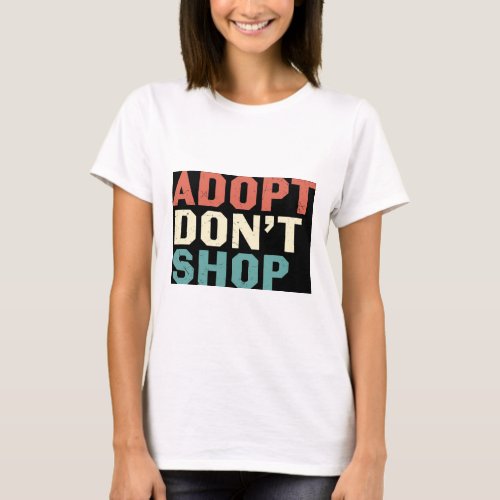 Retro Adopt Dont Shop T_shirt 