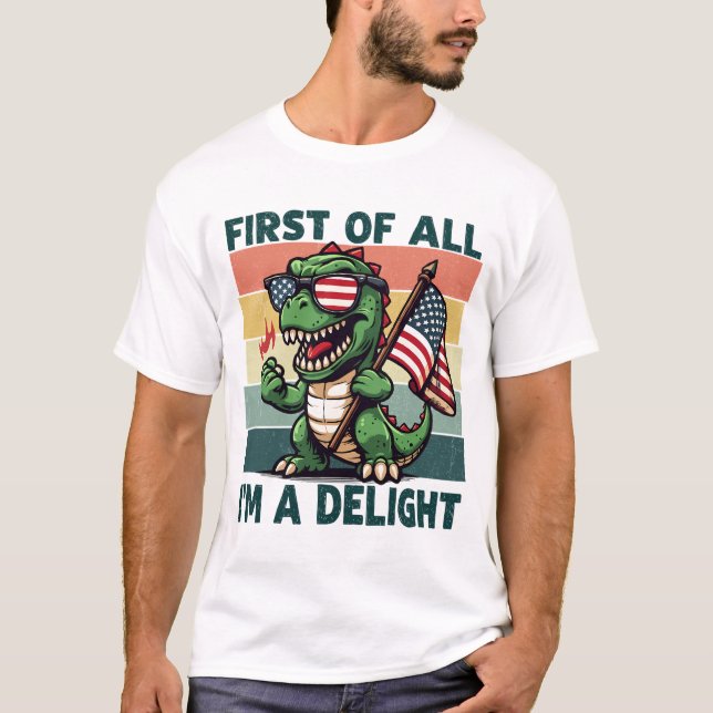 Retro Adult Dinosaur First Of All I'M A Delight 4T T-Shirt (Front)