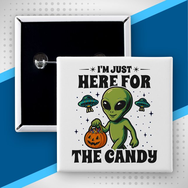 Retro Alien I'm Just Here for the Candy Halloween Button (Creator Uploaded)