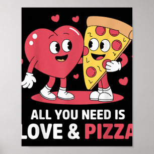 Retro All You Need Is Love And Pizza Funny Valenti Poster