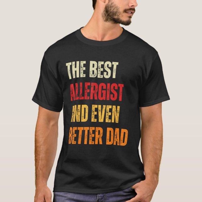 Retro Allergist And Even Better Dad  Father T-Shirt (Front)