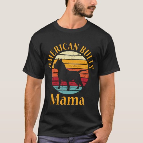 Retro American Bull Dog Mama Bulldog Lover Bully M T_Shirt