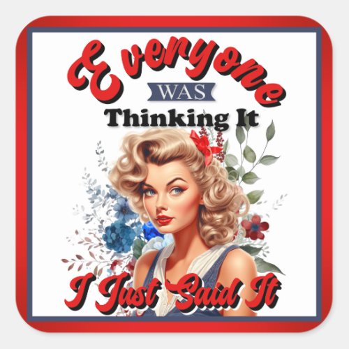 Retro American Pinup_ I Just Said It Square Sticker