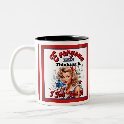 Retro American Pinup_ I Just Said It Two_Tone Coffee Mug
