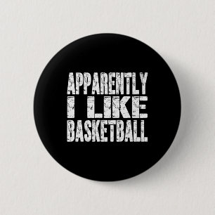 Retro Apparently I Like Basketball Funny Sports Lo Button