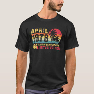 Retro April 1978 44 Years Old 44th B Day T-Shirt