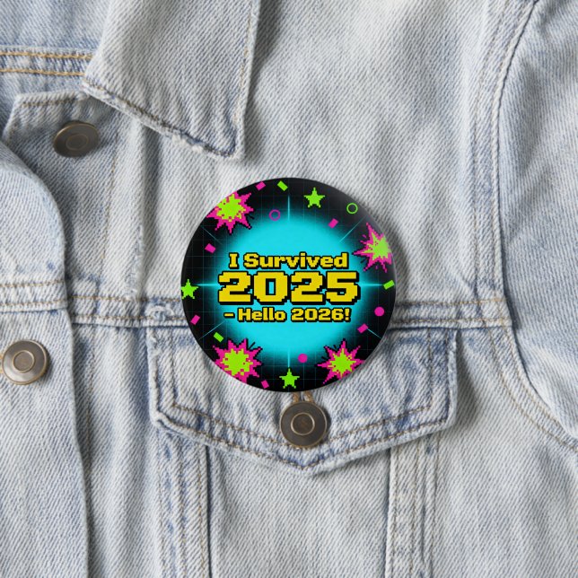 Retro Arcade Style "I Survived 2025 - Hello 2026!" Button (In Situ)