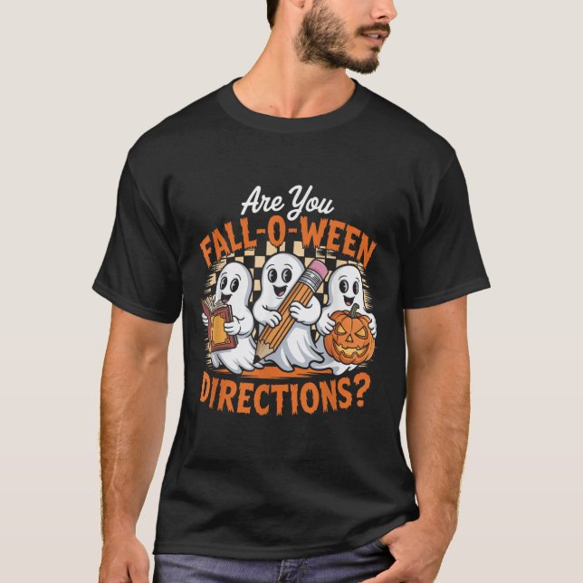 Retro Are You Fall O Ween Directions Ghost Hallowe T-Shirt (Front)