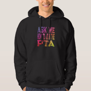 Retro Ask Me How To Join The Pta Parent Teacher As Hoodie